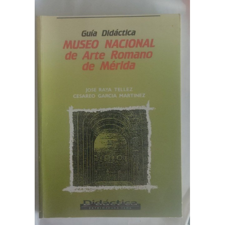 Guía Didáctica Museo Nacional de Arte Romano de Mérida